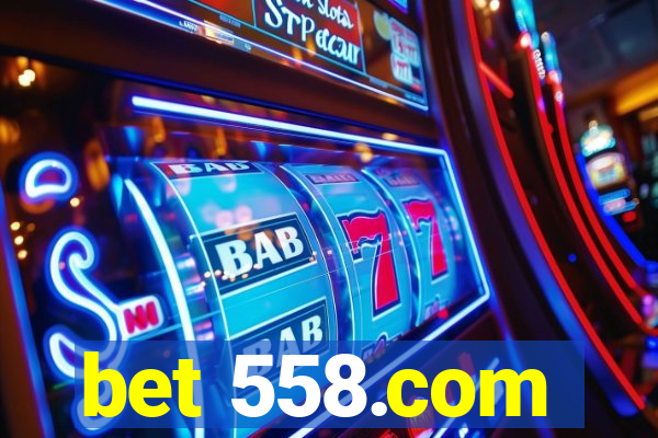 bet 558.com